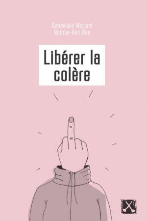 Libérer la colère