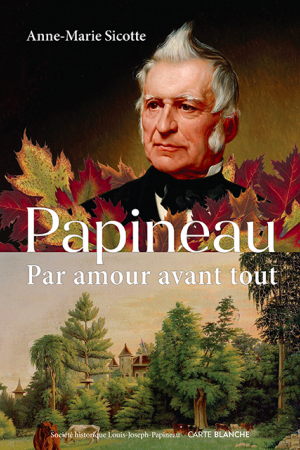 Papineau: par amour avant tout