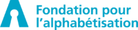 FONDATION POUR L’ALPHABÉTISATION