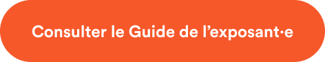 Consulter le Guide de l'exposant·e