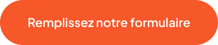 Remplissez notre formulaire