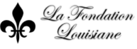 LA FONDATION LOUISIANE